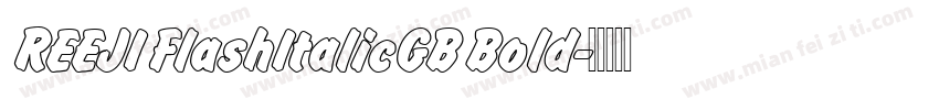 REEJI FlashItalicGB Bold字体转换